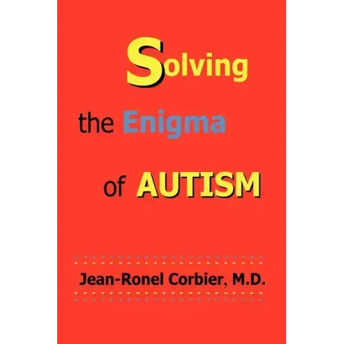 Solving the Enigma of Autism