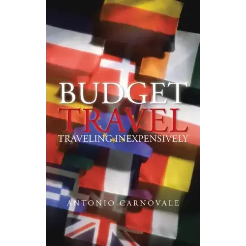 Budget Travel: Traveling Inexpensively