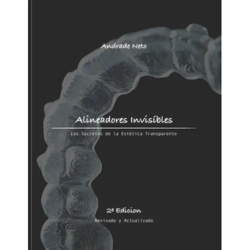 Alineadores Invisíbles: los secretos de la estética transparente