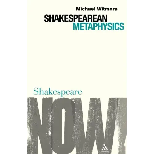 Shakespearean Metaphysics