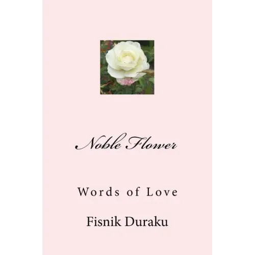 Noble Flower: Words of Love