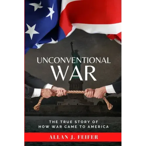 Unconventional War: The True Story of How War Came to America