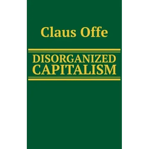 Disorganized Capitalism