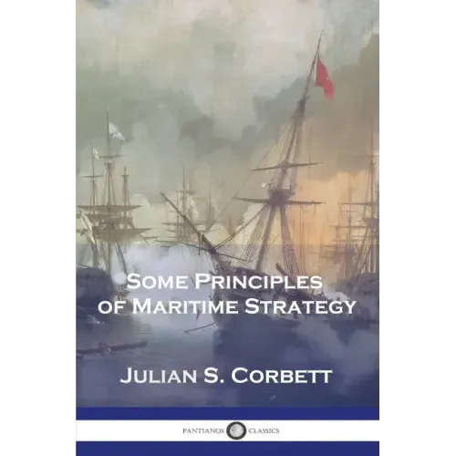 Some Principles of Maritime Strategy