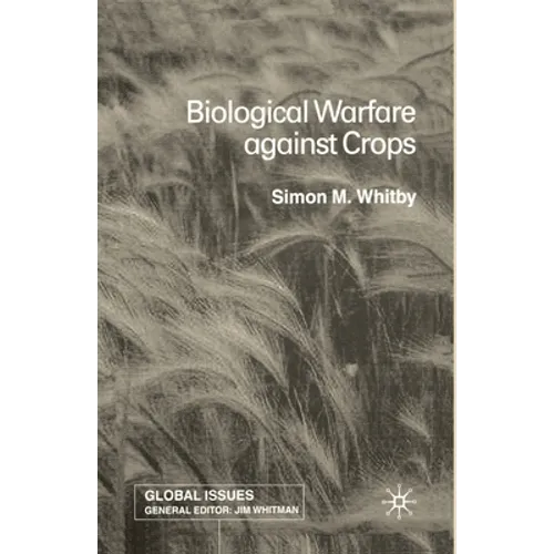 Biological Warfare Against Crops