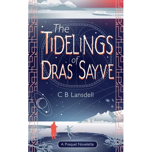 The Tidelings of Dras Sayve: A Novelette