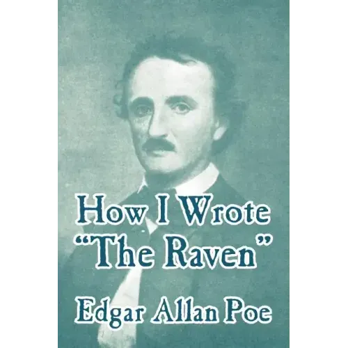 How I Wrote "The Raven"
