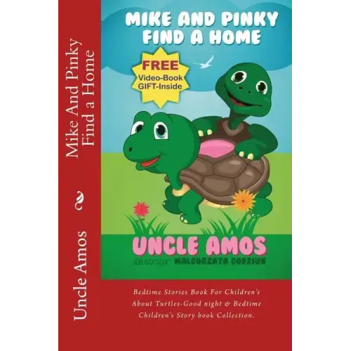 Mike And Pinky Find a Home: Bedtime Stories Book For Children's About Turtles-Good night & Bedtime Children's Story book Collection.