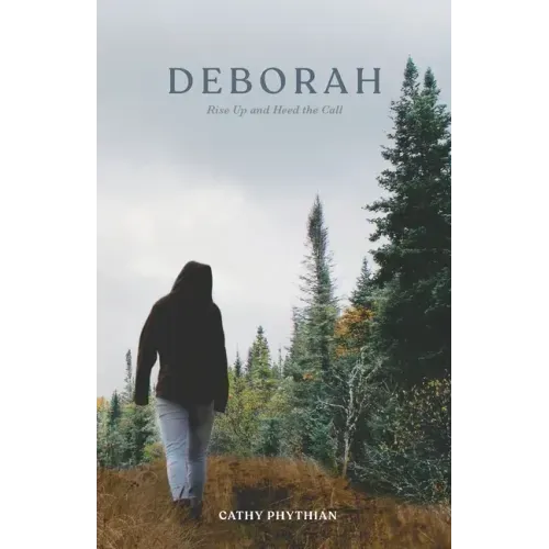 Deborah: Rise Up and Heed the Call