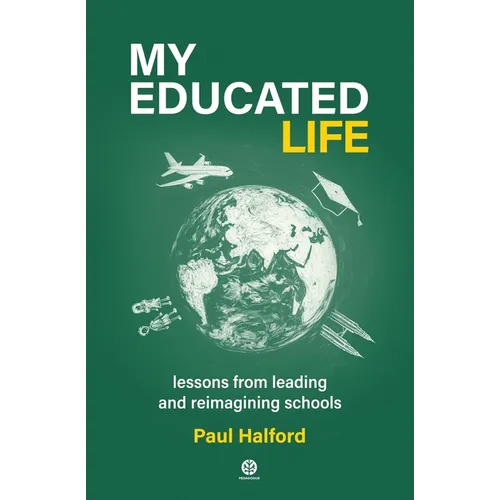 My Educated Life: lessons from leading schools