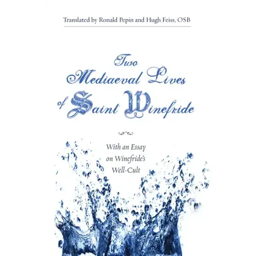 Two Mediaeval Lives of Saint Winefride