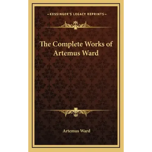 The Complete Works of Artemus Ward