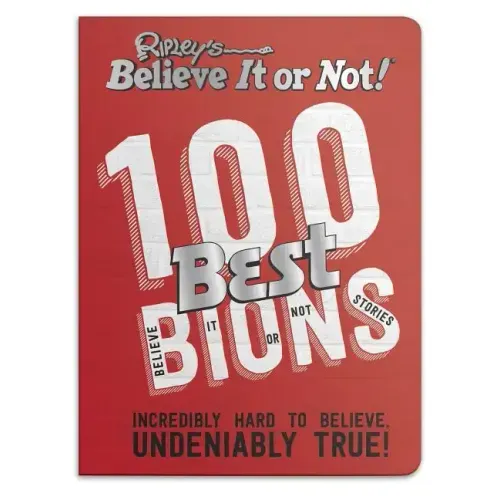 Ripley's Believe It or Not! 100 Best Bions