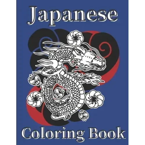 Japanese Coloring Book: Art Books for Adults and Teens-Best Colored Magazines full of Anti-Stress Coloring Pages-Funny Interior from Japan ful