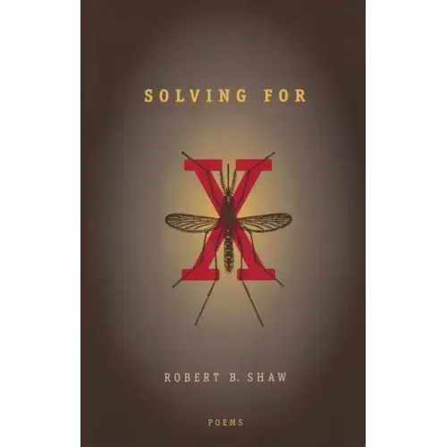 Solving For X: Poems