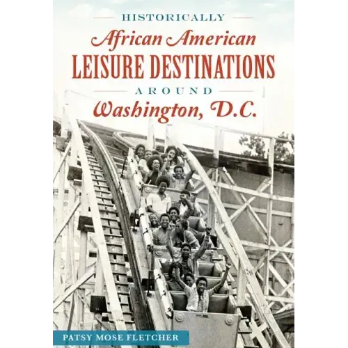 Historically African American Leisure Destinations Around Washington, D.C.