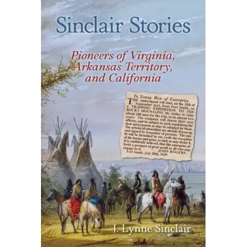 Sinclair Stories: Pioneers of Virginia, Arkansas Territory, and California