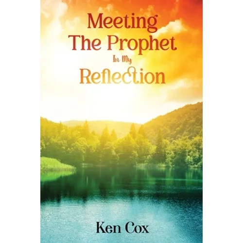 Meeting The Prophet In My Reflection