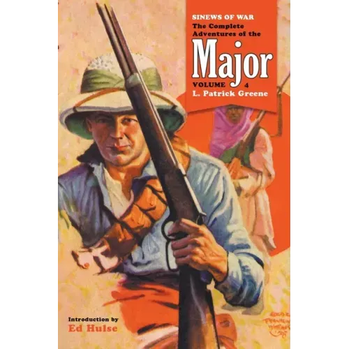 Sinews of War: The Complete Adventures of the Major, Volume 4