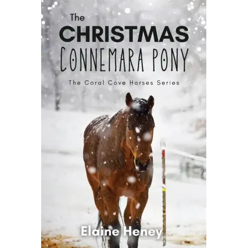 The Christmas Connemara Pony - The Coral Cove Horses Series