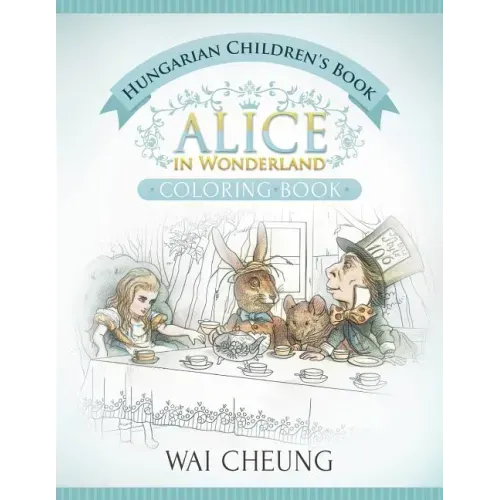 Hungarian Children's Book: Alice in Wonderland (English and Hungarian Edition)