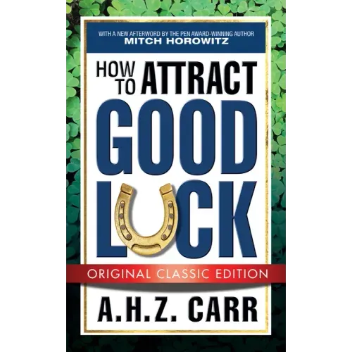 How to Attract Good Luck (Original Classic Edition)