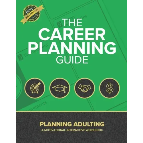 The Career Planning Guide: Planning Adulting