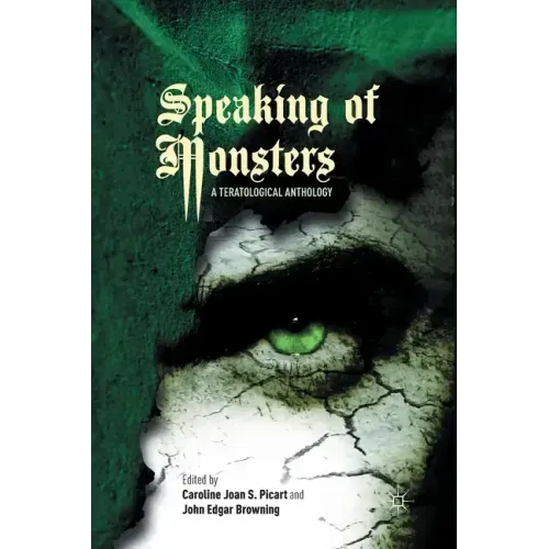 Speaking of Monsters: A Teratological Anthology