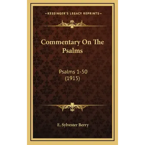 Commentary on the Psalms: Psalms 1-50 (1915)