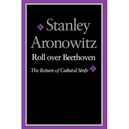 Roll Over Beethoven: The Return of Cultural Strife