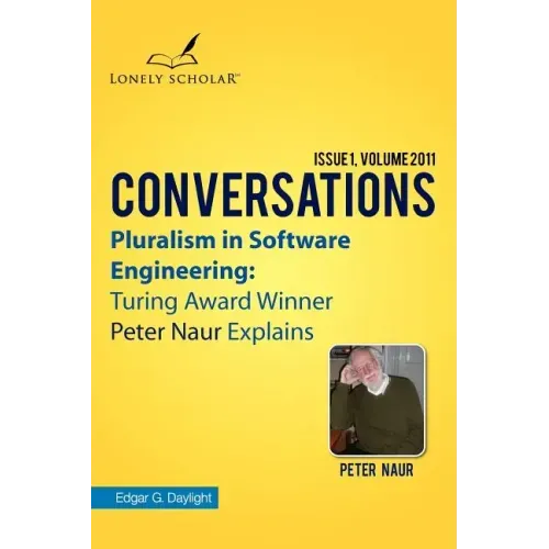Pluralism in Software Engineering: Turing Award Winner Peter Naur Explains