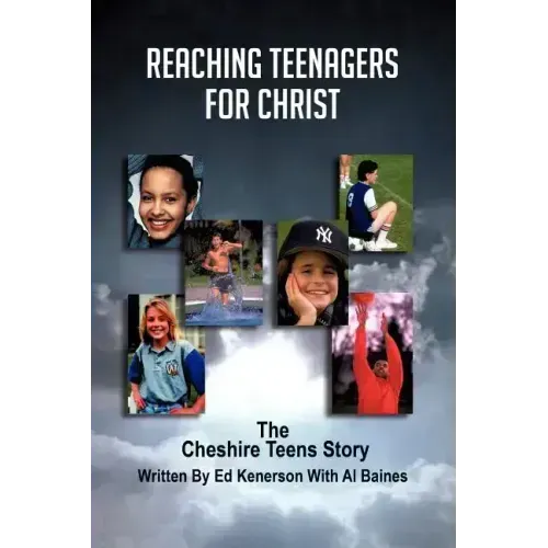Reaching Teenagers For Christ: The Cheshire Teens Story