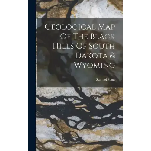 Geological Map Of The Black Hills Of South Dakota & Wyoming