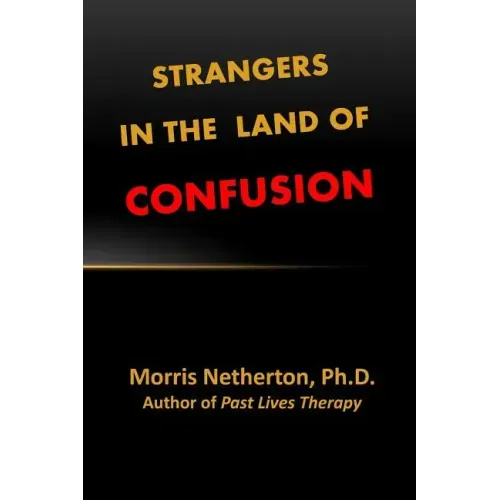 Strangers in the Land of Confusion