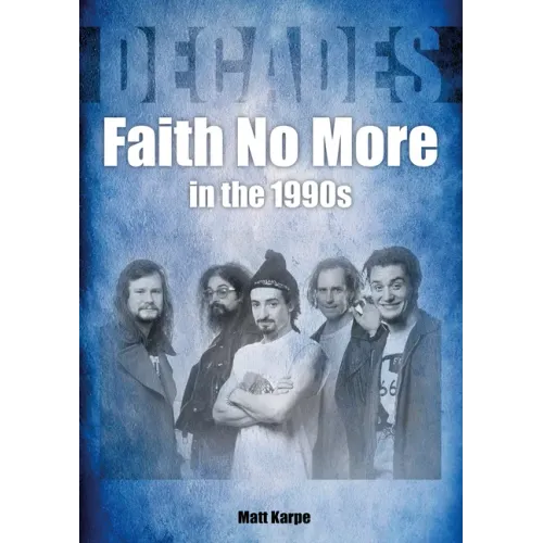 Faith No More in the 1990s: Decades