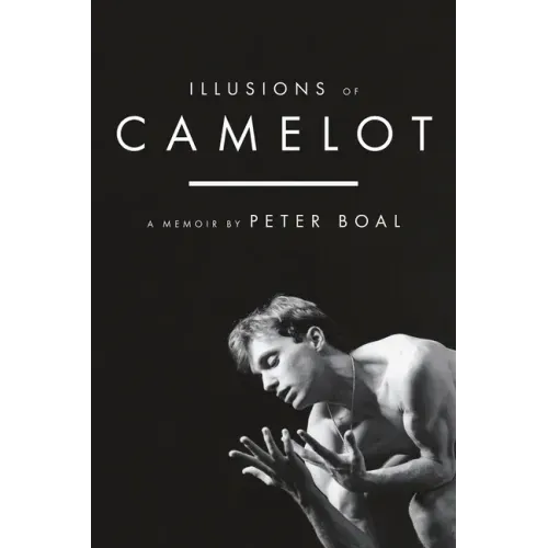 Illusions of Camelot: A Memoir