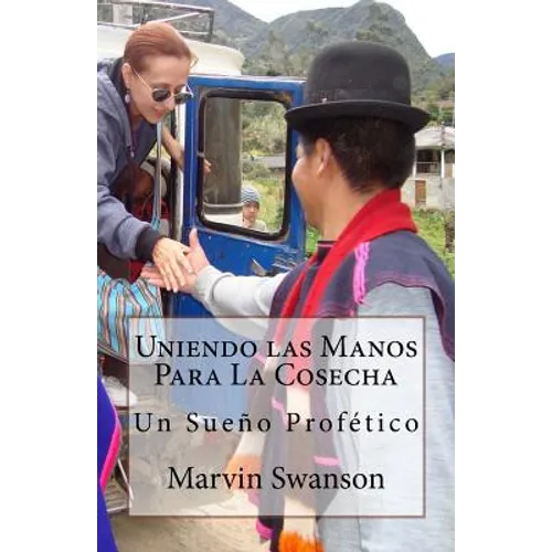 Uniendo las Manos Para La Cosecha: Un Sueño Profético