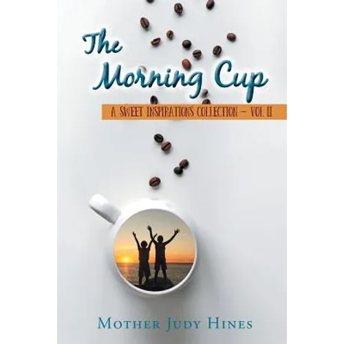 The Morning Cup: A Sweet Inspirations Collection Vol II