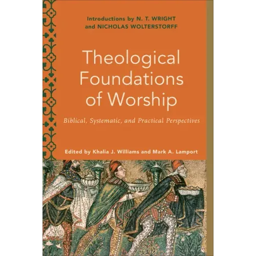 Theological Foundations of Worship