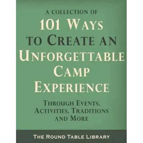 101 Ways to Create an Unforgettable Camp Experience
