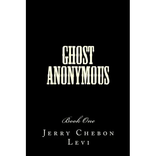 Ghost Anonymous: Book One