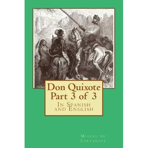 Don Quixote Part 3 of 3: In Spanish and English