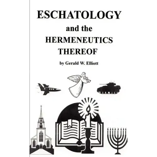 Eschatology and the Hermeneutics Thereof