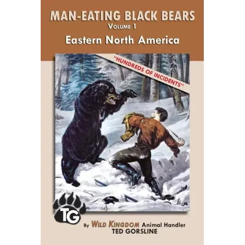 Man-Eating Black Bears: Volume 1 - Eastern North America
