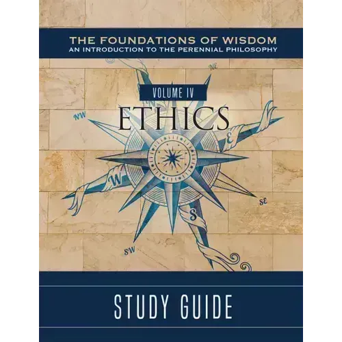 The Foundations of Wisdom:: Ethics (Study Guide)
