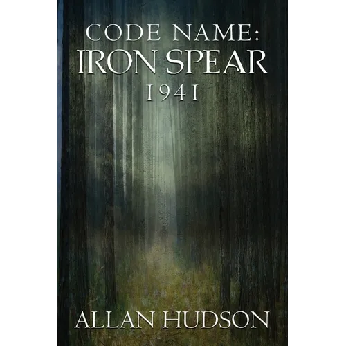 Code Name: Iron Spear 1941