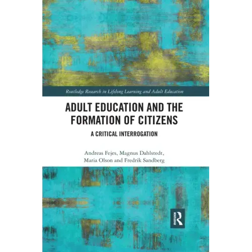 Adult Education and the Formation of Citizens: A Critical Interrogation