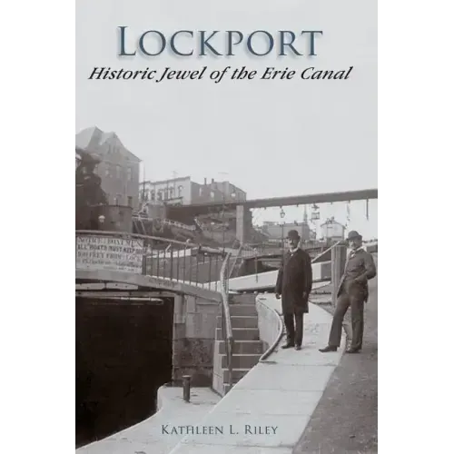 Lockport: Historic Jewel of the Erie Canal