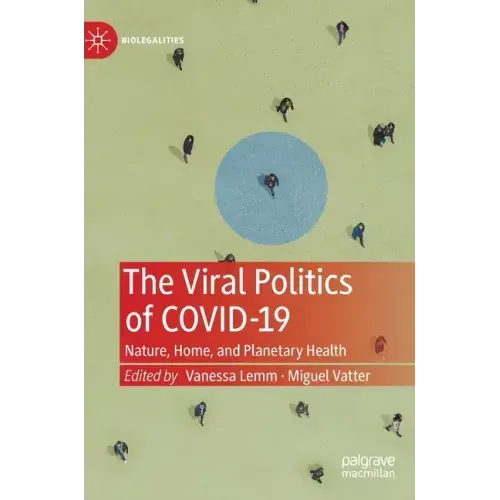 The Viral Politics of Covid-19: Nature, Home, and Planetary Health