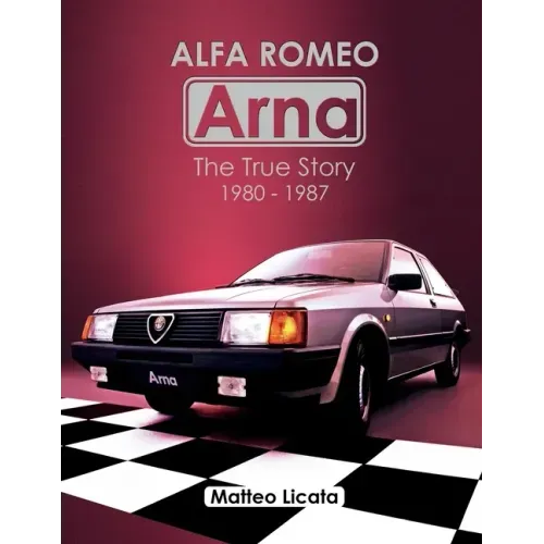 Alfa Romeo Arna: The True Story 1980-1987